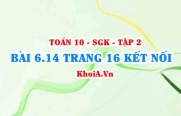 Bài 6.14 trang 16 Toán 10 Kết nối tri thức Tập 2
